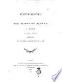 Science Revived, or The vision of Alfred. A poem in eight books. By the rev. Joseph Sympson, B. D