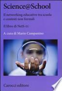 Science@school. Il networking educativo tra scuola e contesti non formali. Il libro NetS-EU