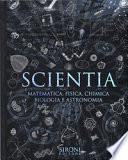 Scientia. Matematica, fisica, chimica, biologia e astronomia
