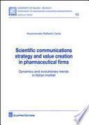 Scientific communications strategy and value creation in pharmaceutical firms. Dynamics and evolutionary trends in italian market