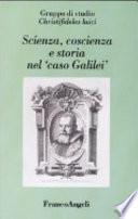 Scienza, coscienza e storia nel caso Galilei