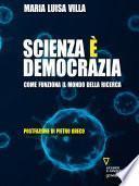 Scienza è democrazia. Come funziona il mondo della ricerca