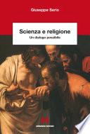 Scienza e religione. Un dialogo possibile