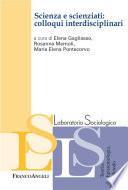 Scienza e scienziati: colloqui interdisciplinari