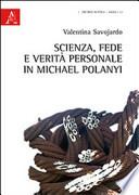 Scienza, fede e verità personale in Michael Polanyi