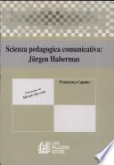 Scienza pedagogica comunicativa: Jurgen Habermas