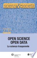 Scienza&Società 17/18. Open Science Open Data