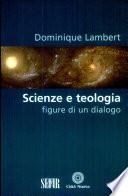 Scienze e teologia. Figure di un dialogo
