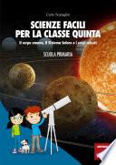 Scienze facili per la classe quinta