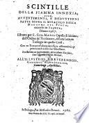 Scintille della fiamma innoxia, cioe avvertimenti e deduttioni fatte sopra il miracolo della madonna del fuoco occorso in Faenza l' anno 1567