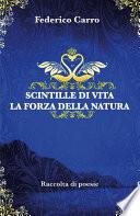 Scintille di vita. La forza della natura