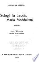 Sciogli la treccia, Maria Maddalena