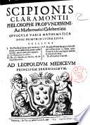 Scipionis Claramontii caesenatis Opuscula varia mathematica. -