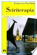 Sciriterapia. La cura del sapere integrato