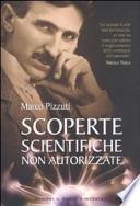 Scoperte scientifiche non autorizzate. Oltre la verità ufficiale