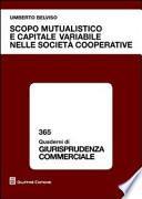 Scopo mutualistico e capitale variabile nelle società cooperative