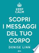 Scopri i messaggi del tuo corpo