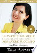 Scopri Le Parole Magiche (e cancella quelle tragiche) Per Avere Successo