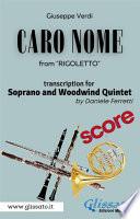 (Score) Caro Nome - Soprano & Woodwind Quintet