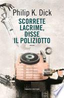 Scorrete lacrime, disse il poliziotto