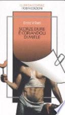 Scorze dure e coriandoli di miele ovvero la smania, gli eccessi e i vantaggi del viaggio tra i turchi 1994-2000