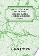 Scotus academicus seu universa doctoris subtilis theologica dogmata