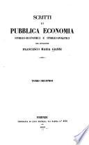 Scritti di pubblica economia, storico - economici e storico - politici ...