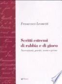 Scritti estremi di rabbia e di gioco. Narrazione, poesie, scene e prose