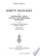 Scritti filologici: Letteratura latina, cultura contemporanea, recensioni