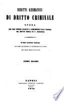 Scritti germanici di diritto criminale [a cura di F. A. Mori]