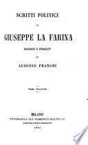 Scritti politici, ... raccolti e publicati da A. Franchi [pseud., i.e. Francesco Bonavino].