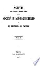 Scritti raccolti e pubblicati dalla societa d'incoraggiamento per la provincia di Padova