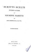Scritti Scelti Inediti O Rari Di Giuseppe Baretti Con Nuove Memoire Della Sua Vita