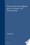 Scritti Scelti Sulla Religione Greca E Romana E Sul Cristianesimo