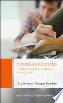 Scritti sui banchi. L'italiano a scuola fra alunni e insegnanti