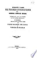 Scritti varii sul Tuscolo antico e nuovo del cardinale Lodovico Micara pubblicati con le stampe il 26 aprile 1870 in occasione delle auspicatissime nozze di Ferdinando Micara e Teresa De Nicola