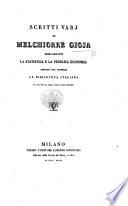 Scritti varj risguardanti la statistica e la publica economia, estratti dal giornale La Biblioteca Italiana, ed ora per la prima volta uniti insieme
