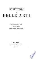Scrittori di belle arti. Carlo Ruberto Dati, Luigi Lanzi, Francesco Algarotti. [The preface signed: A. M.]