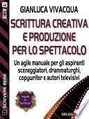 Scrittura creativa e produzione per lo spettacolo