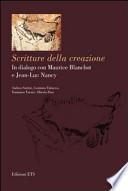 Scritture della creazione. In dialogo con Maurice Blanchot e Jean-Luc Nancy