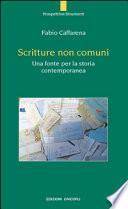 Scritture non comuni. Una fonte per la storia contemporanea
