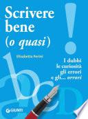 Scrivere bene (o quasi)