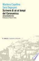 Scrivere di sé ai tempi del Coronavirus. @caraluatiscrivo
