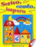 Scrivo, conto e imparo. Pregrafismi, lettere e numeri