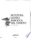 Scultura lignea barocca nel Veneto