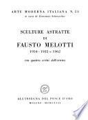 Sculture astratte di Fausto Melotti, 1934-1935 e 1962