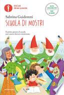 Scuola di mostri. Ediz. ad alta leggibilità