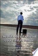Scuola di vita di un eroe senza nome