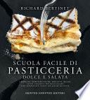 Scuola facile di pasticceria dolce e salata