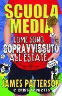 Scuola media. Come sono sopravvissuto all'estate